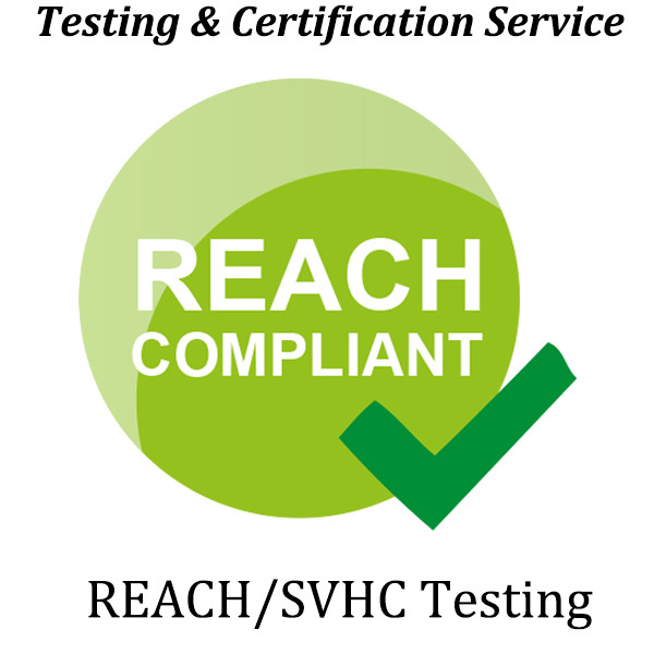 EU REACH Testing; Registration，Evaluation， Authorization and Restriction of